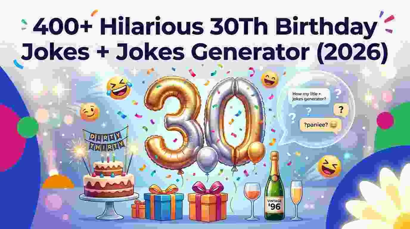 Hilarious 30Th Birthday Jokes + Jokes Generator